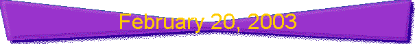 February 20, 2003