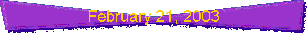February 21, 2003