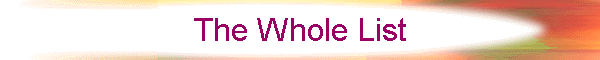The Whole List