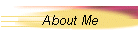 About Me