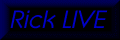 Rick LIVE
