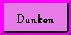 Dunken