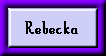 Rebecka