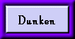 Dunken