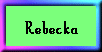 Rebecka