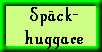 Sp�ckhuggare