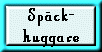 Sp�ckhuggare