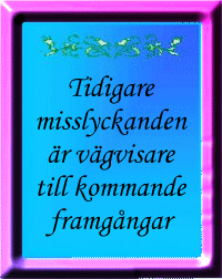 Tidigare misslyckanden ...
