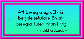 Att besegra sig sj&auml;lv ...