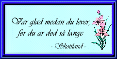 Var glad medan ...