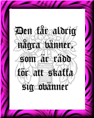 Den f&aring;r aldrig ...