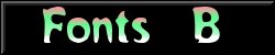 Fonts B