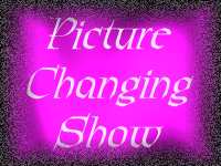 Picture Changing Show