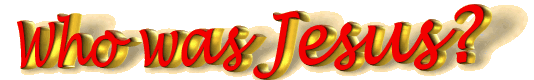 Who Was Jesus?