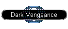 Dark Vengeance