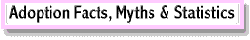 Adoption Facts Myths & Statistics