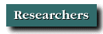 RESEARCHERS