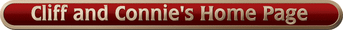 Cliff and Connies Home Page