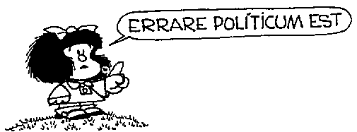 Mafalda: 'Errare Politicum Est'