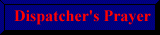 Dispatcher's Prayer button