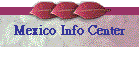 Mexico Info Center