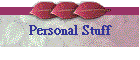 Personal Stuff
