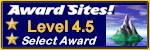 Award Sites! 4.5 Level Rating