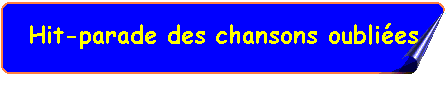 Hit-parade des chansons oubli�es