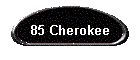 85 Cherokee