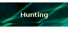 Hunting