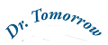 Dr. Tomorrow