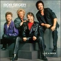 Bob Seger - Like A Rock.jpg (10051 bytes)