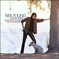 Neil Young - Everybody Knows This Is Nowhere.jpg (10836 bytes)