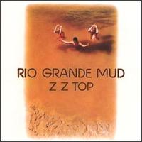 ZZ Top - Rio Grande Mud.jpg (7187 bytes)