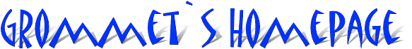 Grommet`s Homepage