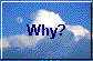  Why? 