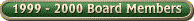 1999 - 2000 Board Members