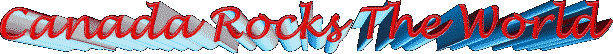 canada rocks the world