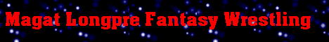 Magat Longpre Fantasy Wrestling