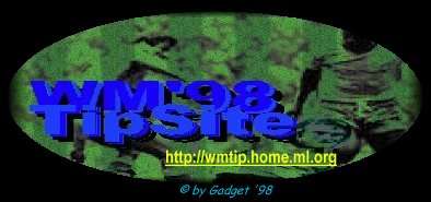 Klick on ME !!! ----WM'98 TipSite Banner (12kb)----