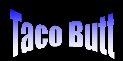 I don't really have a taco butt