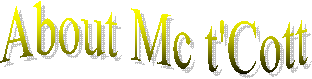 About Mc t'Cott