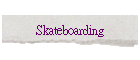 Skateboarding
