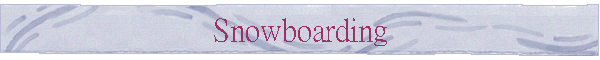 Snowboarding