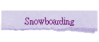 Snowboarding