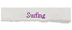 Surfing