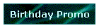 Birthday Promo