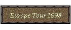 Europe Tour 1998
