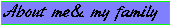 About me and my family