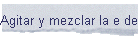 Agitar y mezclar la e de los ci y cd